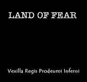 Land Of Fear : Vexilla Regis Prodeumi Inferni